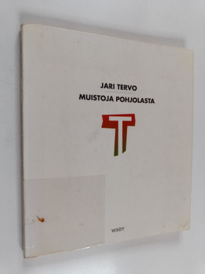 Jari Tervo : Muistoja pohjolasta