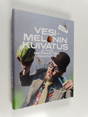 Tapio Lind : Vesimelonin kuivatus ja muita matemaattisia ...