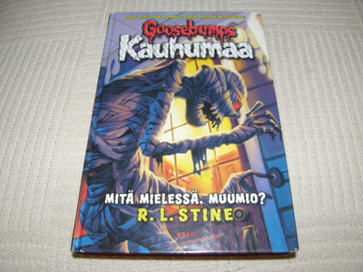 R. L Stine Goosebumps Kauhumaa Mitä mielessä, muumio?