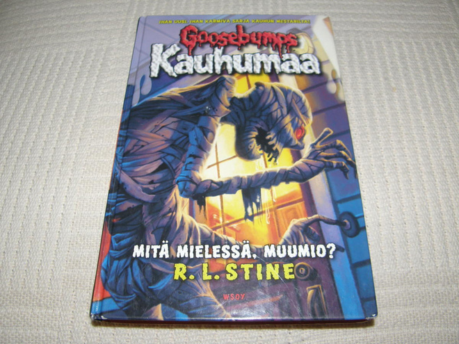 R. L Stine Goosebumps Kauhumaa Mitä mielessä, muumio?