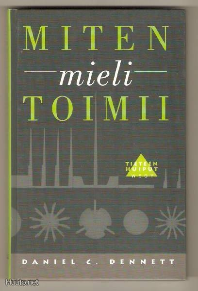 Daniel C. Dennett: Miten mieli toimii