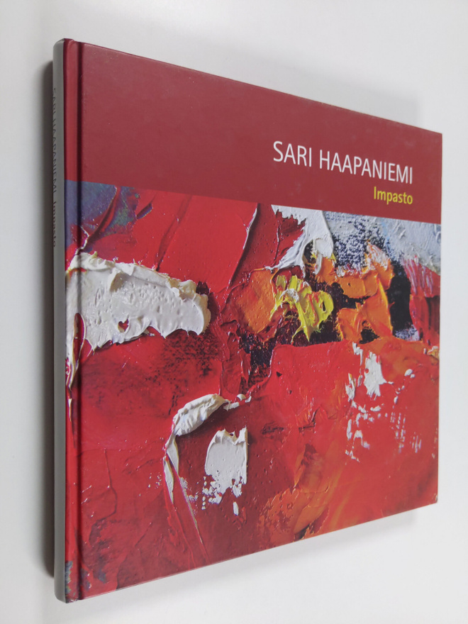 Sari Haapaniemi : Sari Haapaniemi : impasto (signeerattu)