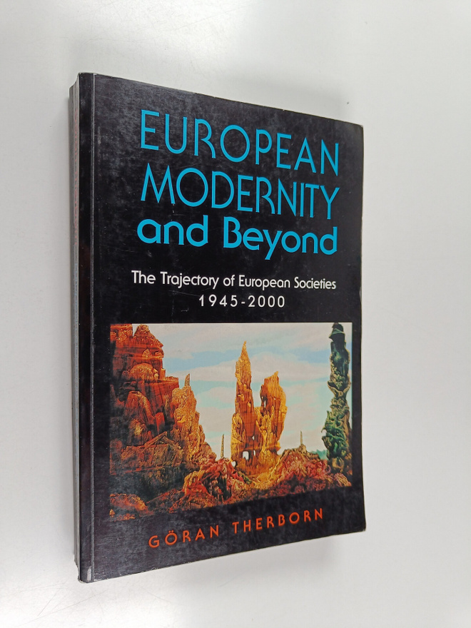 Göran Therborn : European Modernity and Beyond : The Traj...