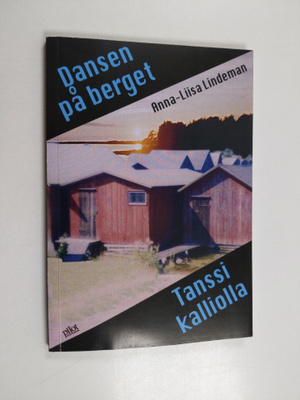 Anna-Liisa Lindeman : Dansen på berget : kåserier, miljös...