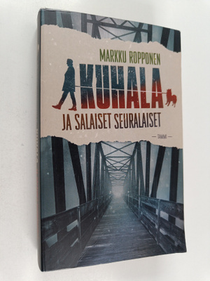 Markku Ropponen : Kuhala ja salaiset seuralaiset