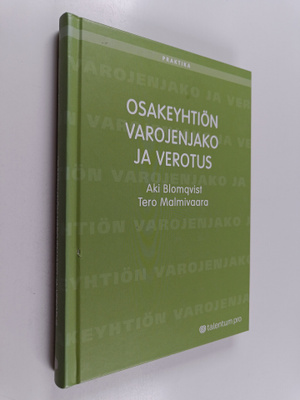 Aki Blomqvist ym. : Osakeyhtiön varojenjako ja verotus