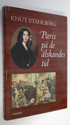 Knut Ståhlberg : Paris på de älskandes tid