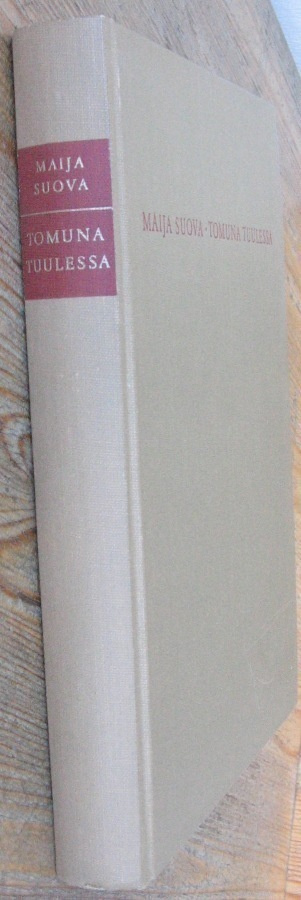 Maija Suova: Tomuna tuulessa, Wsoy 1967. 304 s.