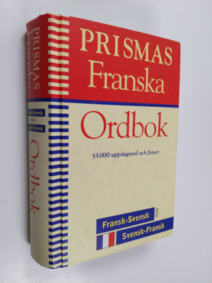 Prismas franska ordbok : fransk-svensk, svensk-fransk, gr...