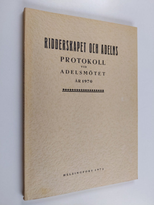 Ridderskapets och adelns protokoll vid adelsmötet år 1970