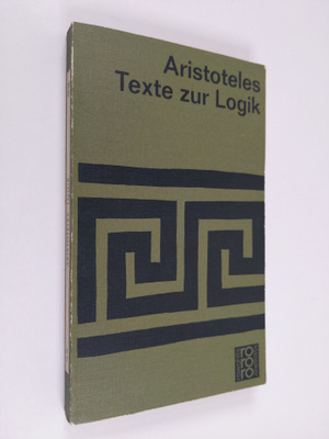 Aristoteles : Texte zur Logik