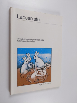 Matti (toim.) Kaivosoja : Lapsen etu : 30 vuotta lastenps...