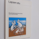 Matti (toim.) Kaivosoja : Lapsen etu : 30 vuotta lastenps... - pikkukuva 1