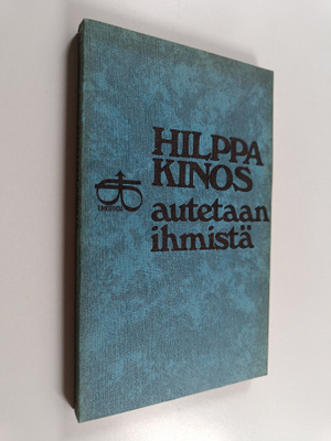 Hilppa Kinos : Autetaan ihmistä