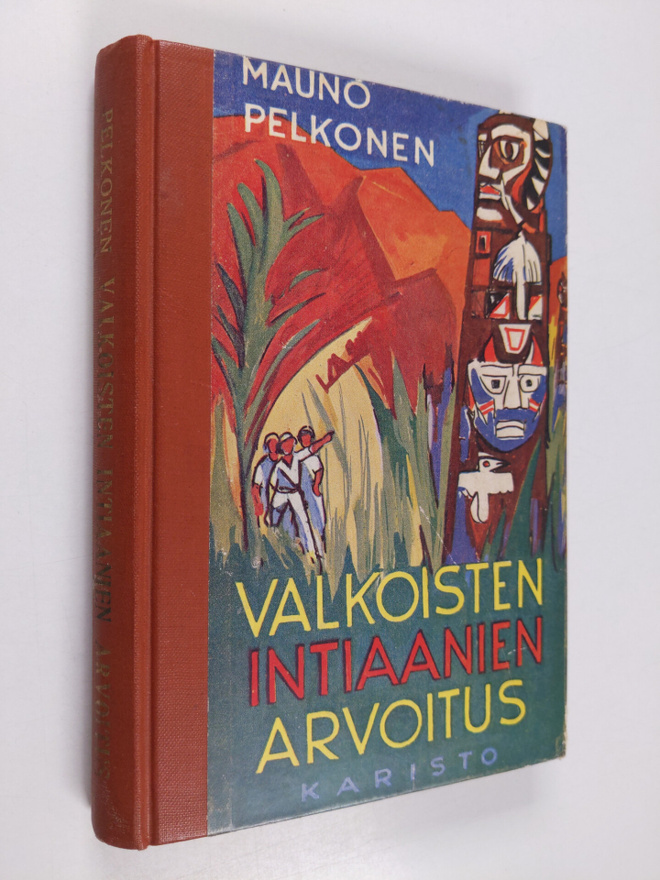 Mauno Pelkonen : Valkoisten intiaanien arvoitus
