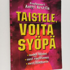 Antti Arstila : Taistele, voita syöpä! : uudet hoidot, uu... - pikkukuva 1