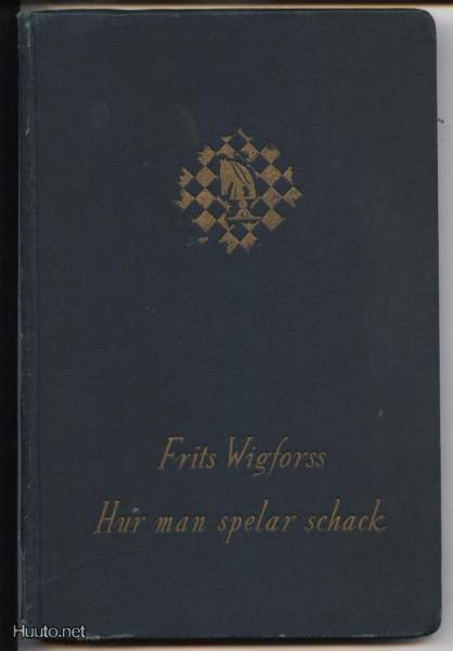 Frits Wigfors: Hur man spelar schack sid.koruk 1.p 1923