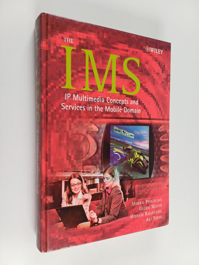 The IMS : IP multimedia concepts and services in the mobi...