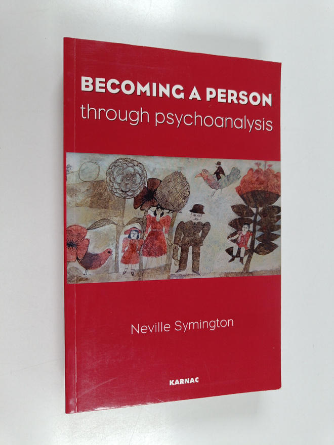 Neville Symington : Becoming a Person Through Psychoanalysis