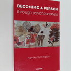 Neville Symington : Becoming a Person Through Psychoanalysis - pikkukuva 1