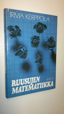 Irma Kerppola : Ruusujen matematiikka : ja muita esseitä