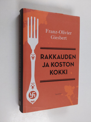 Franz-Olivier Giesbert : Rakkauden ja koston kokki