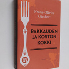Franz-Olivier Giesbert : Rakkauden ja koston kokki - pikkukuva 1