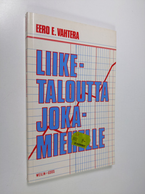 Eero E. Vahtera : Liiketaloutta jokamiehelle