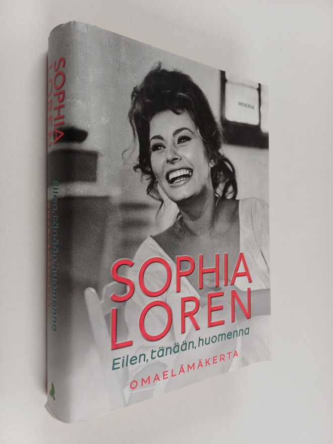 Sophia Loren : Eilen, tänään, huomenna : omaelämäkerta