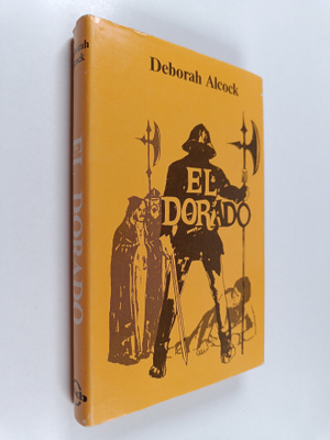 Deborah Alcock : El Dorado (Ruotsinkielinen)