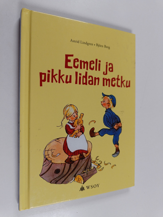 Astrid Lindgren : Eemeli ja pikku Iidan metku