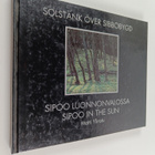 Matti Ylirotu : Solstänk över Sibbobygd = Sipoo luonnonva... - pikkukuva 1