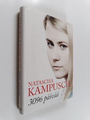 Natascha Kampusch : 3096 päivää
