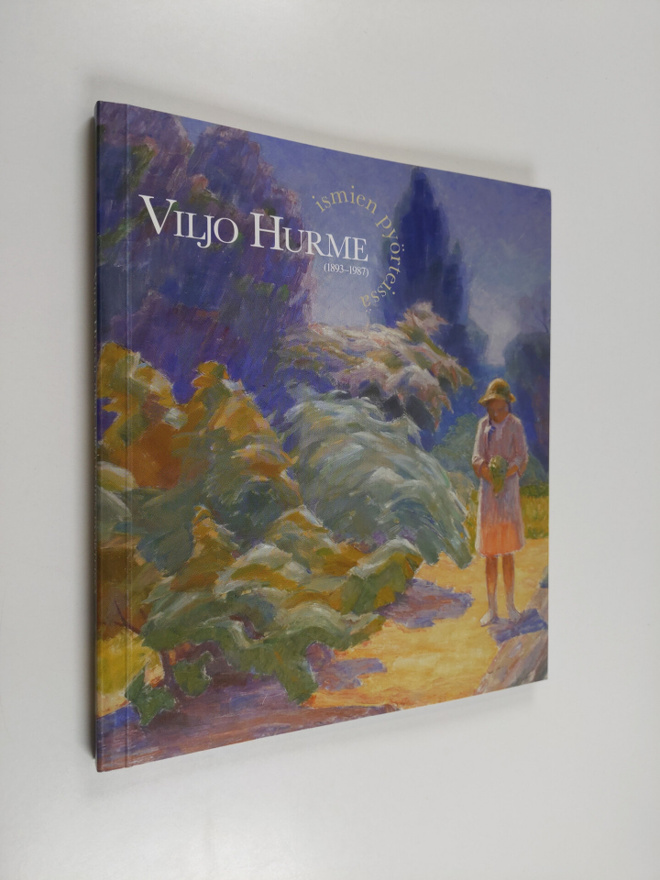 Viljo Hurme : Viljo Hurme (1893-1987) : ismien pyörteissä