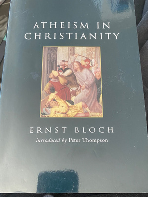 Ernst Bloch: Atheism in Christianity