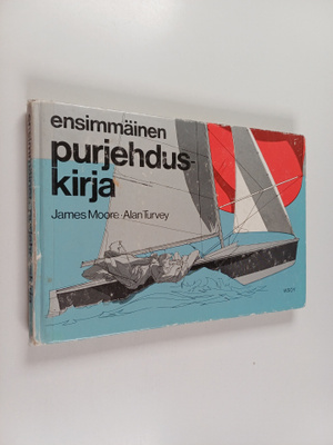 James Moore ym. : Ensimmäinen purjehduskirja