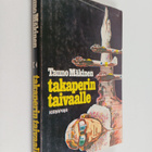 Tauno Mäkinen : Takaperin taivaalle - pikkukuva 1