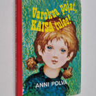 Anni Polva : Varokaa pojat, Kaisa tulee! - pikkukuva 1