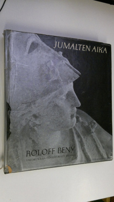 Roloff Beny : Jumalten aika : valokuvaaja Odysseuksen jäl...
