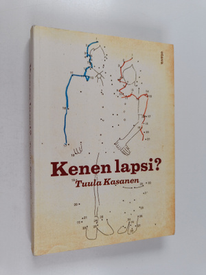 Tuula (toim.) Kasanen : Kenen lapsi