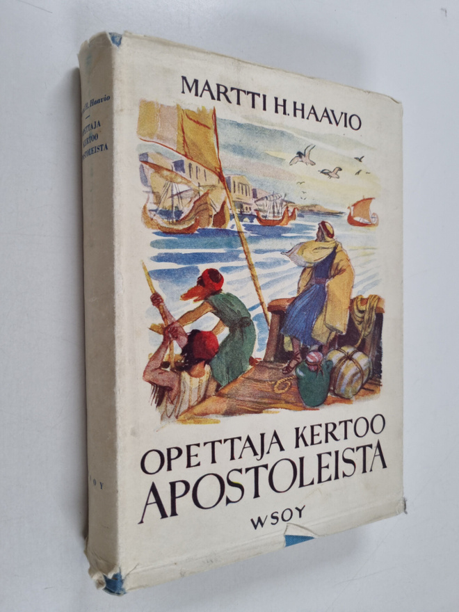 Martti H. Haavio : Opettaja kertoo apostoleista
