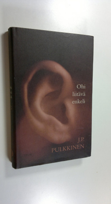 J. P. Pulkkinen : Ohi liitävä enkeli