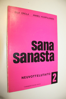 Eila ym. Erola : Sana sanasta 2. osa : Neuvottelutaito