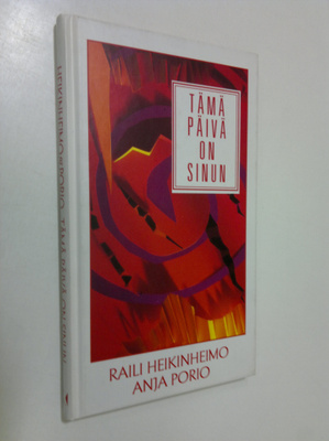 Anja Porio : Tämä päivä on sinun