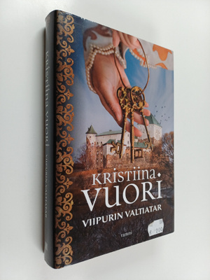 Kristiina Vuori : Viipurin valtiatar