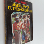 Reijo Arkkila : Matka Papua-Uuteen-Guineaan - pikkukuva 1