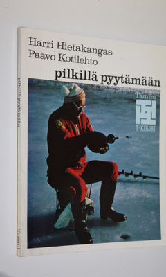 Paavo Kotilehto : Pilkillä pyytämään