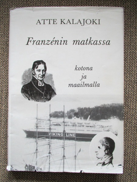 Atte Kalajoki FRANZÉNIN MATKASSA KOTONA JA MAAILMALLA