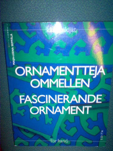 Maija-Leena Seppälä : Ornamentteja ommellen ( 1 p. 2000)