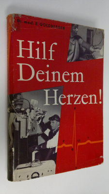 E. Goldberger : Hilf Deinem Herzen!